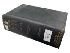 BOOK - THE BILL PARKER COLLECTION - IRISH LAND ACTS: ONE HUNDRED AND NINETY REPORTS OF LEADING CASES