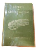 BOOK - THE BILL PARKER COLLECTION - EXPERTS ON GUNS & SHOOTING, G.T. TEASDALE-BUCKELL, 1986