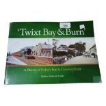 LOCAL BOOK: TWIXT BAY AND BURN