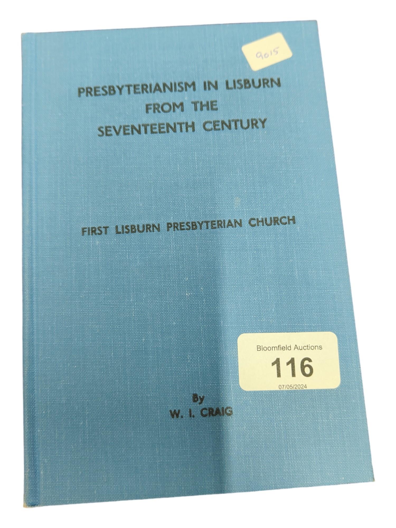 BOOK PRESBYTERIANISM IN LISBURN BY W.I.CRAIG