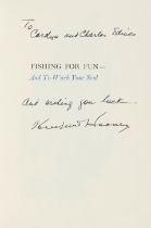HERBERT HOOVER ON FISHING. HOOVER, HERBERT. 1874-1964. Fishing for Fun, And To Wash Your Soul. N...