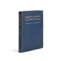 COUNTRY GARDENS. JEKYLL, GERTRUDE. 1843-1932. and WEAVER, LAWRENCE. Gardens for Small Country Ho...