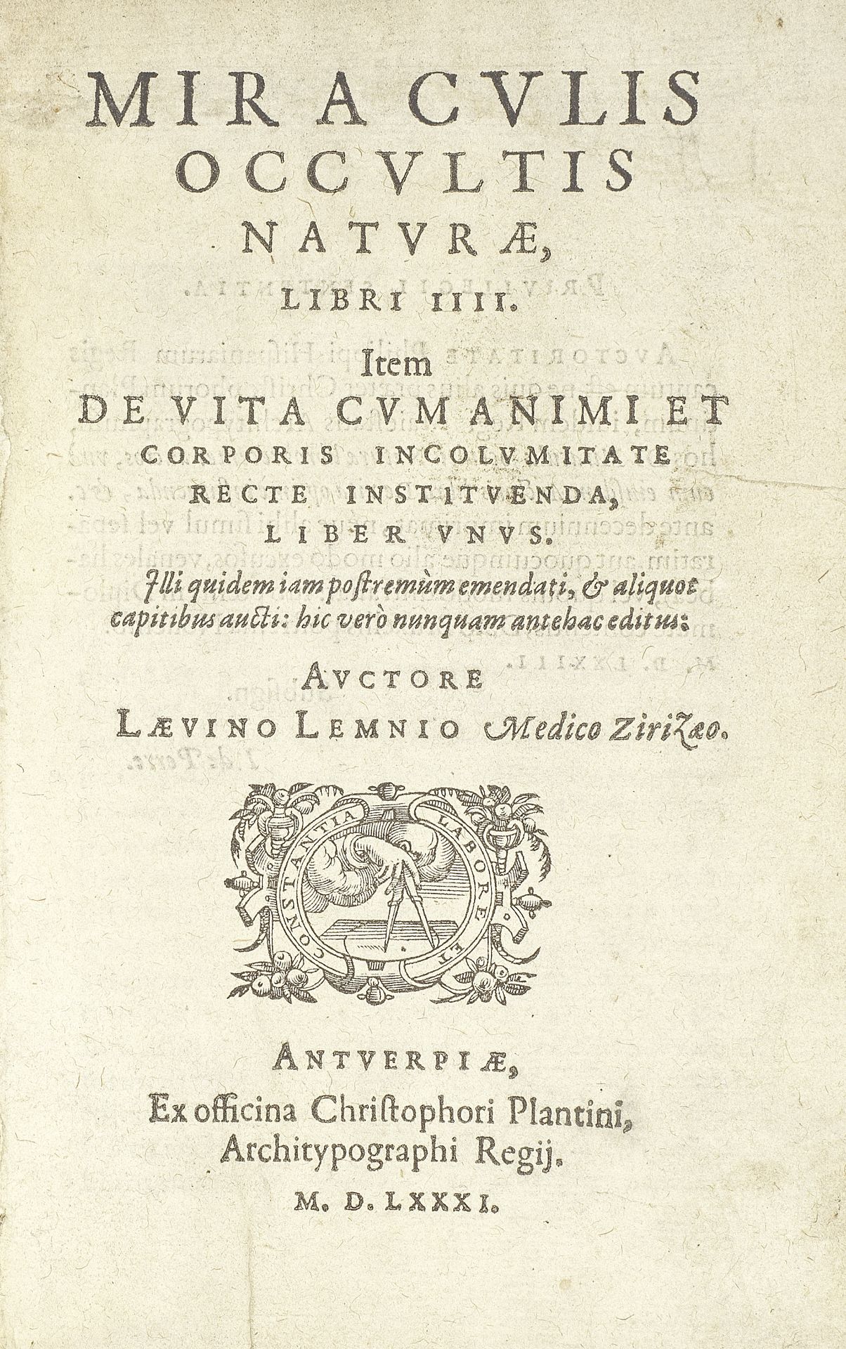 LEMNIUS (LEVINUS) De miraculis occultis naturae, libri IIII, Antwerp, ex officina Christophori P...