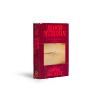 PRESENTATION COPY OF BLOOD MERIDIAN FOR ANNIE DELISLE. MCCARTHY, CORMAC. 1933-2023. Blood Meridi...