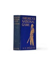 BASEBALL. SPALDING, ALBERT GOODWILL. 1849-1915. America's National Game. Historic Facts Concerni...