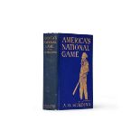 BASEBALL. SPALDING, ALBERT GOODWILL. 1849-1915. America's National Game. Historic Facts Concerni...