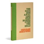 BUKOWSKI, CHARLES. 1920-1994. The Days Run Away Like Wild Horses over the Hills. Los Angeles: B...