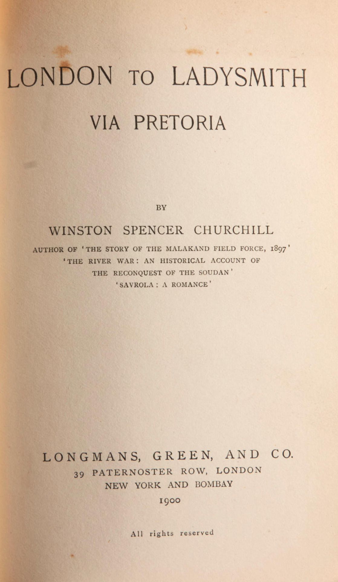 CHURCHILL, WINSTON. 1874-1965. London to Ladysmith, via Pretoria. London: Longmans, Green, and C... - Bild 2 aus 2