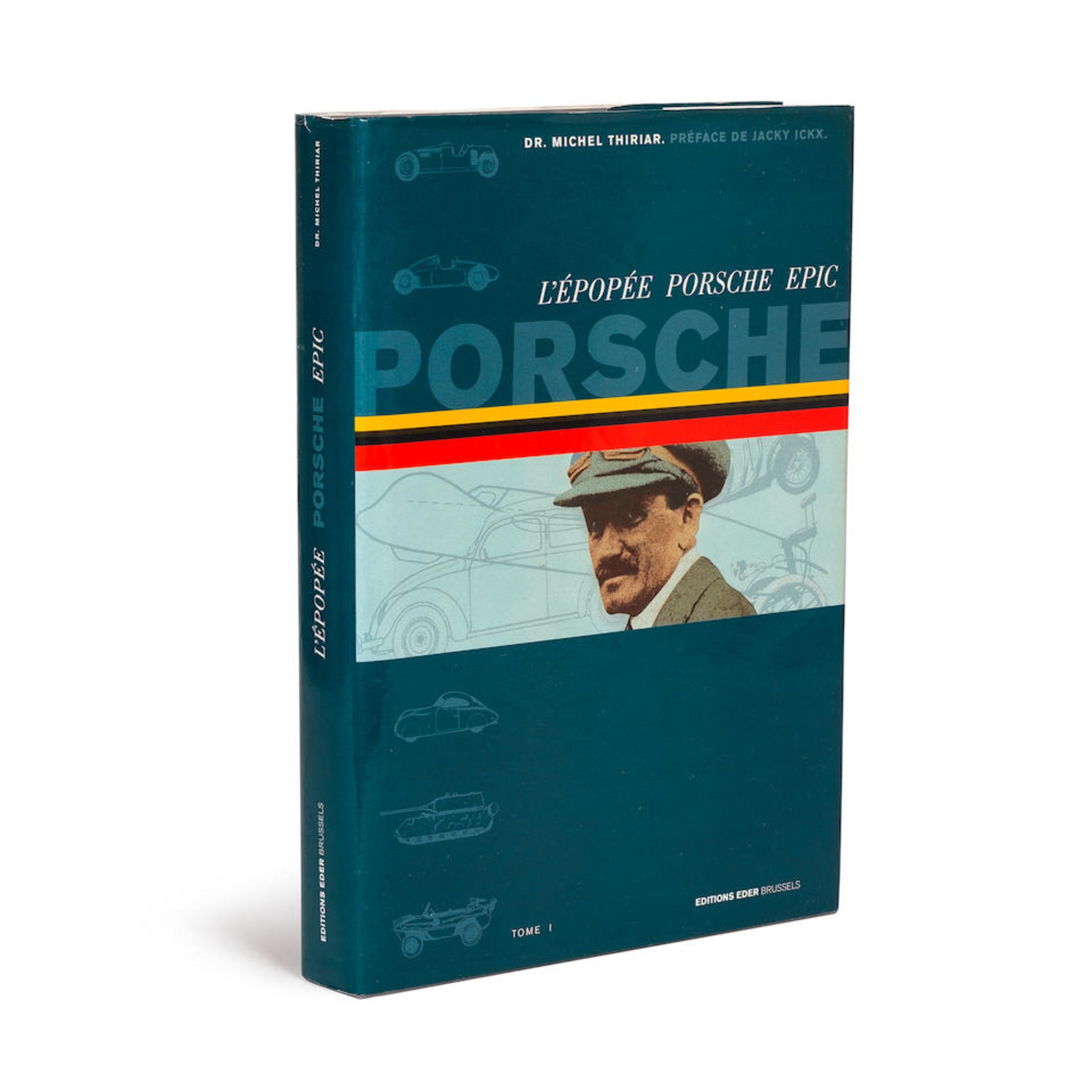 'L'EPOPEE PORSCHE EPIC 1875-1948' Dr Michel Thiriar