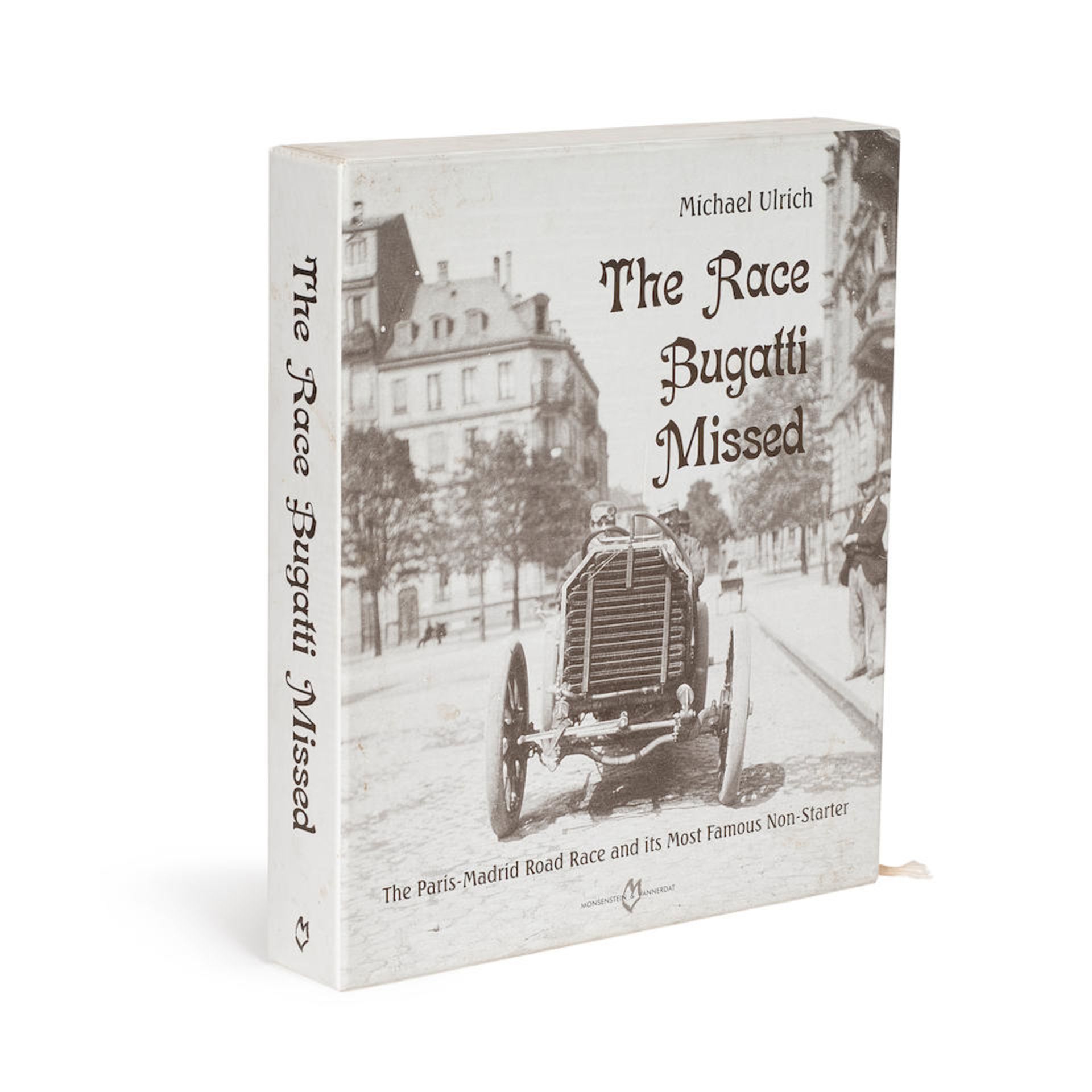 'THE RACE BUGATTI MISSED: THE PARIS-MADRID ROAD RACE AND ITS MOST FAMOUS NON-STARTER' Michael U...