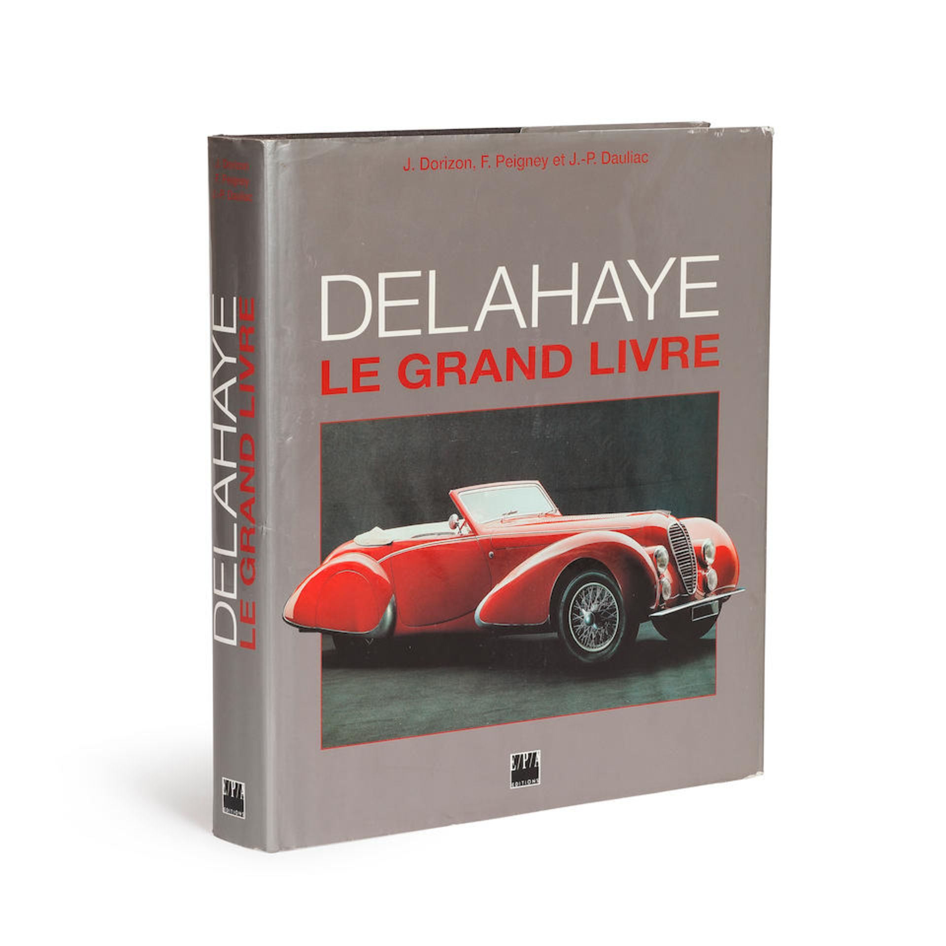 'LE GRAND LIVRE DELAHAYE' J. Dorizon, F. Peigney et J.-P. Dauliac