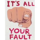 David Shrigley (British, born 1968) It's All Your Fault Screenprint in colours, 2019, on Somerse...