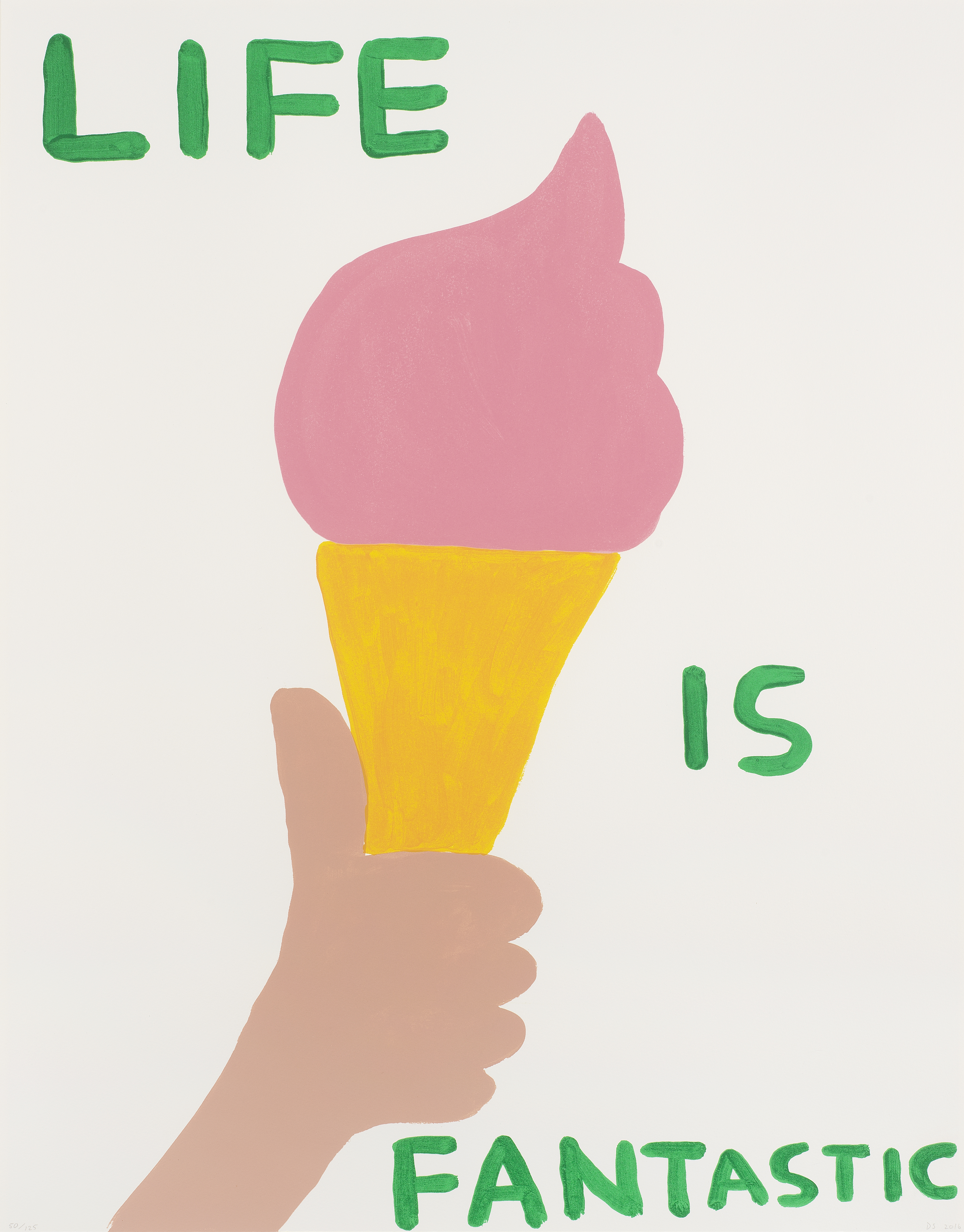 David Shrigley (British, born 1968) Life is Fantastic Screenprint in colours, 2016, on Somerset ...