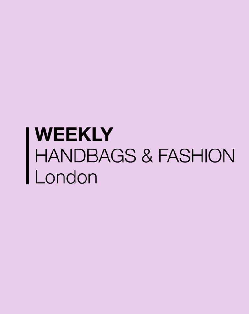 Weekly: Designer Handbags & Fashion