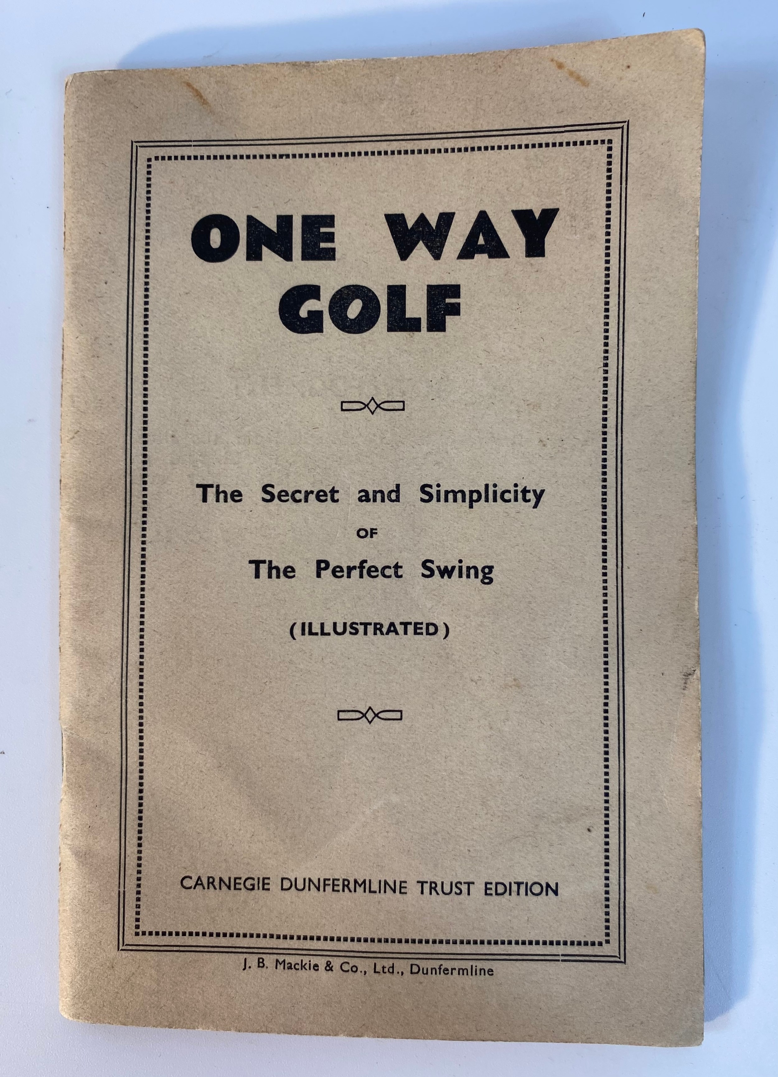 A Carnegie Dunfermline trust 'One way golf' book The secret and simplicity of the perfect swing - Image 2 of 14