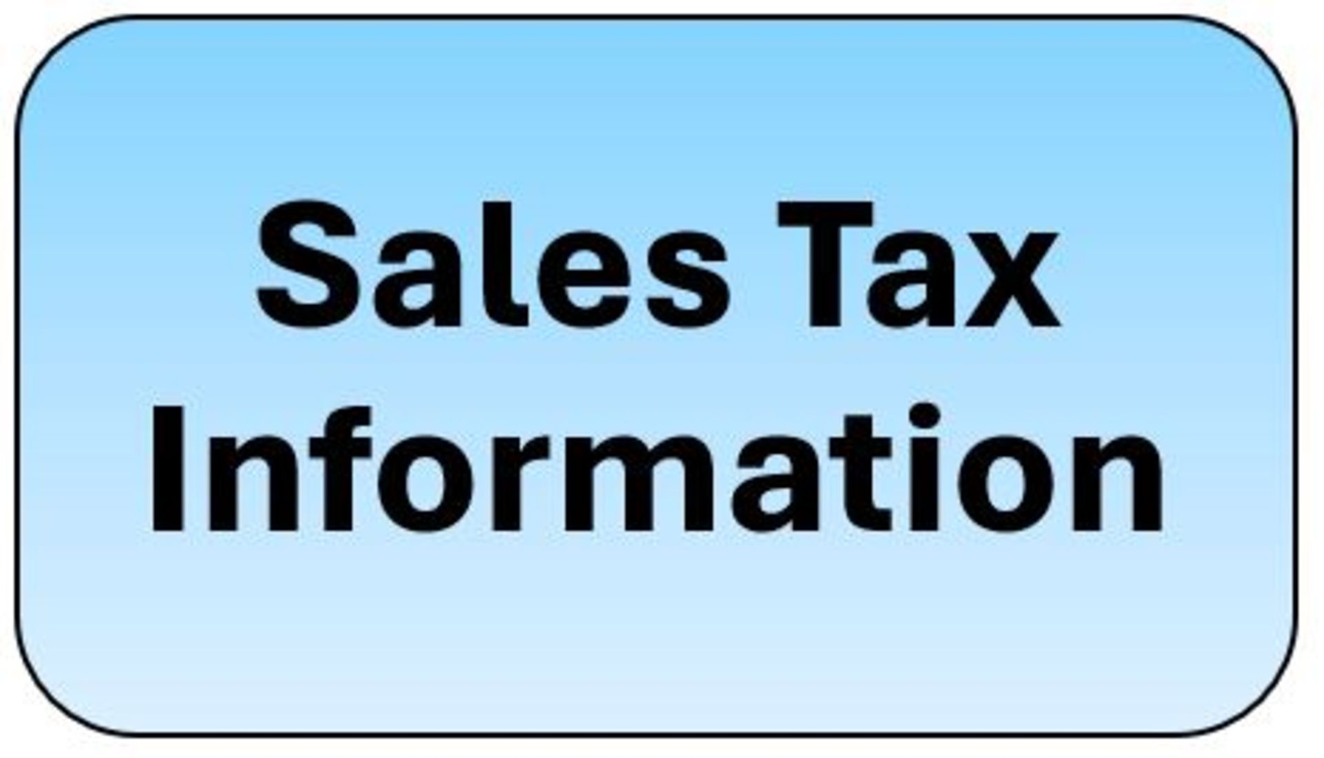 SALES TAX - 6% All bidders will be charged sales tax unless they return the tax exemption form