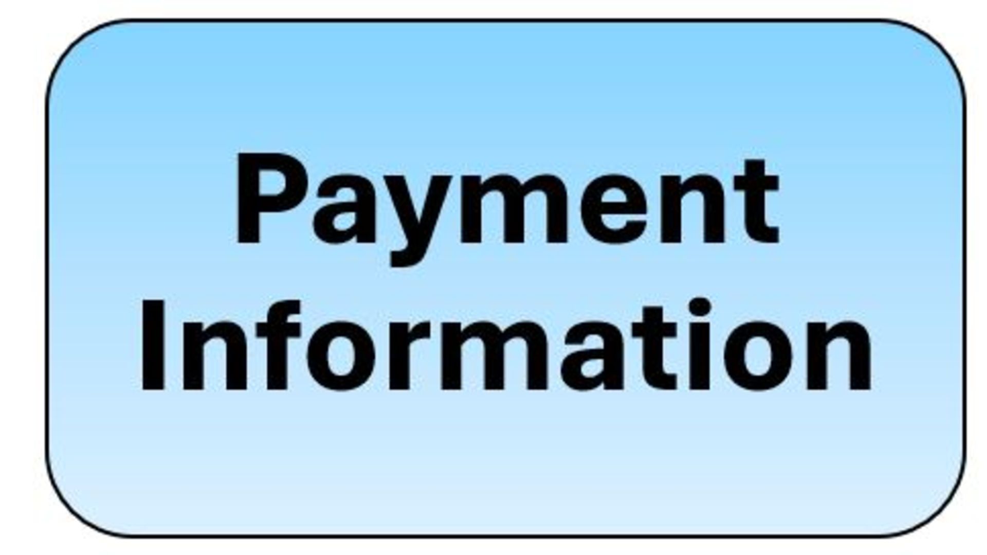 PAYMENT INFORMATION: