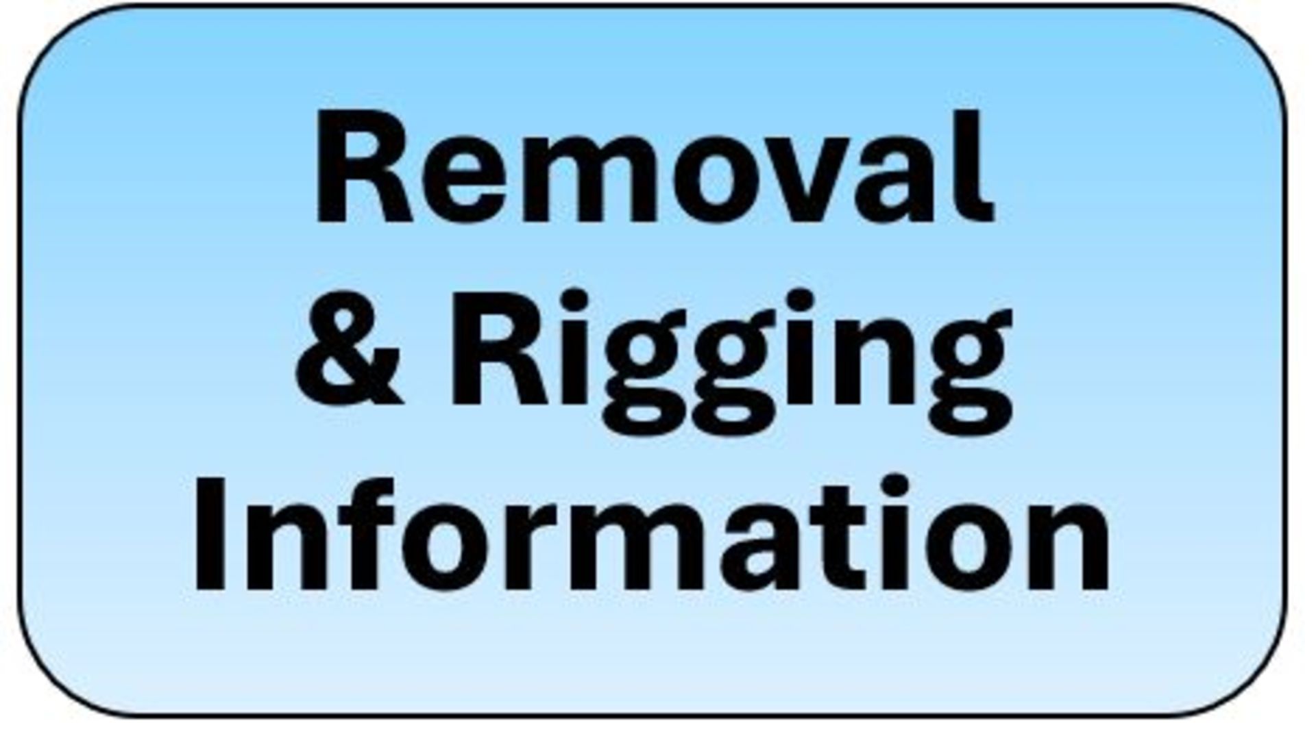 Removal & Rigging Information