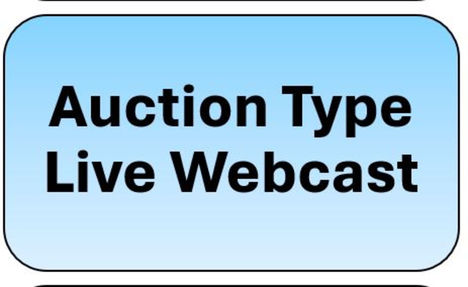 IMPORTANT NOTICE – This is a live webcast auction (not a timed online auction).