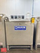 2014 Hoover 350 Gallon S/S IBC Tote, Model: 110477, S/N: H–82560 with S/S Butterfly Valve