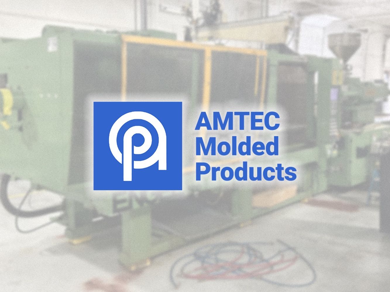 Plastic Injection Molding Facility – AMTEC Molded Products – Complete Plant Closure - Elgin, IL