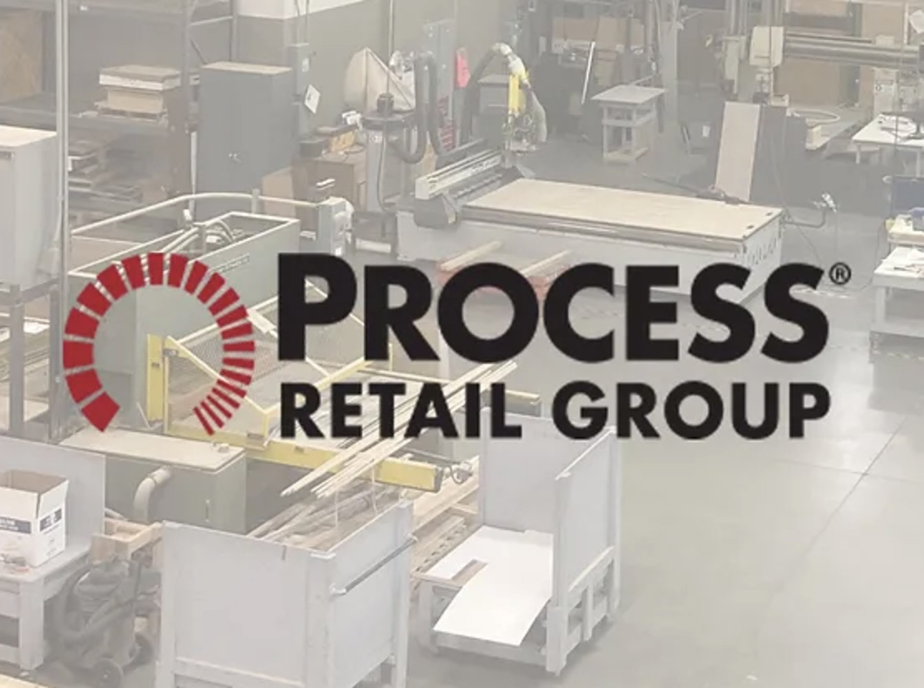 Retail Display Manufacturer – Process Retail Group – Complete Plant Closing - Woodworking, Metal Fabrication, and Plant Support