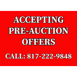 - NOW ACCEPTING PRE-AUCTION OFFERS - CALL NOW: 817-222-9848