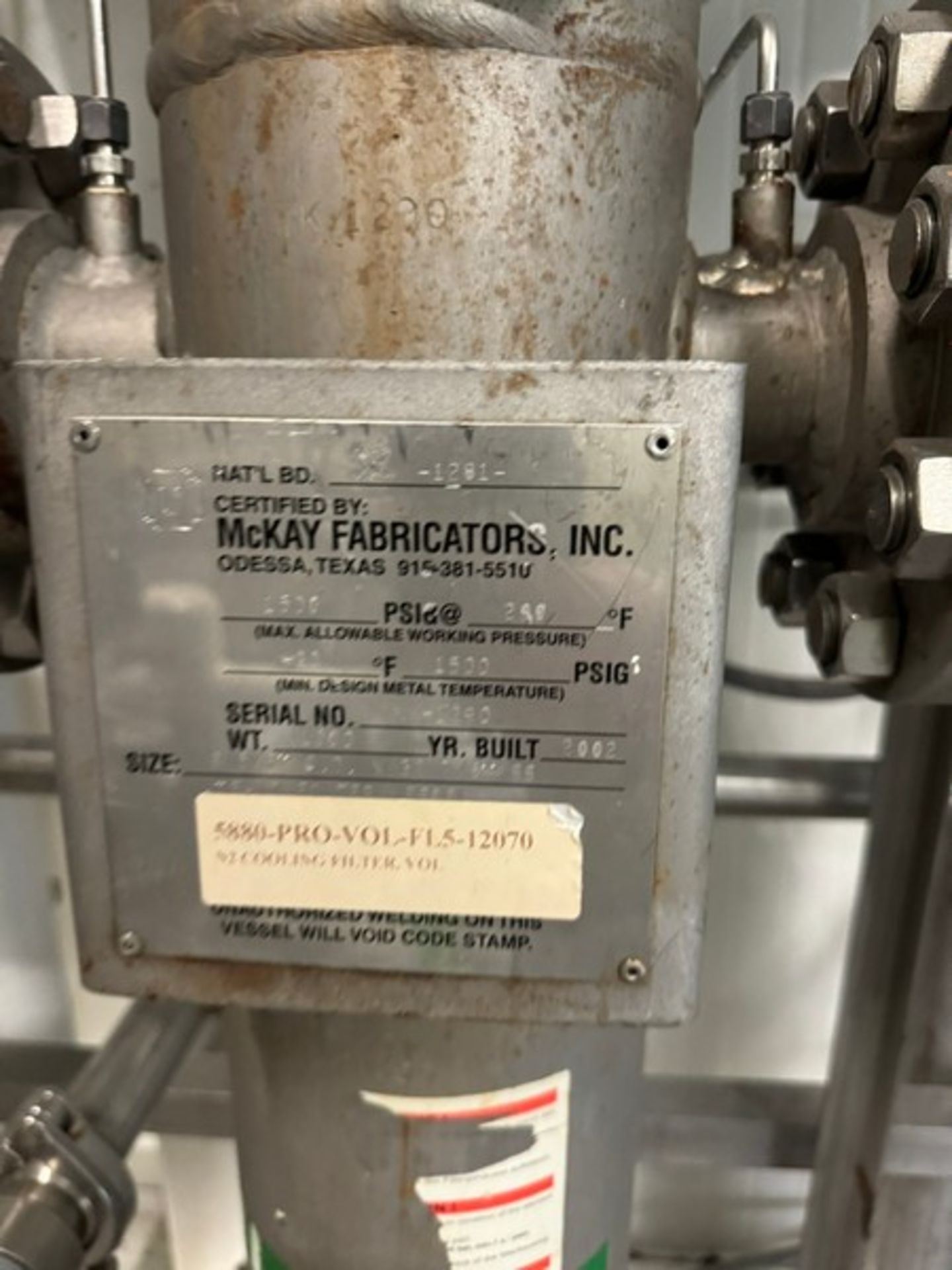 McKay Fabricators, Inc. In-Line S/S Filter, 1500 PSI @ 250 F, -20 F 1500 PSIG (LOCATED IN WAVERLY, - Image 3 of 3