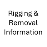 Rigging and Removal Info (To be Added May 15th Prior to the Sale Opening)