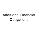 INFORMATIONAL ONLY: Additional Financial Obligations - Please Read Description