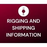 RIGGING & SHIPPING INFORMATION