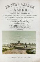 LEIDEN -- MONTAGNE, A. De stad Leiden. Album bevattende eenige afbeeldingen der voornaamste