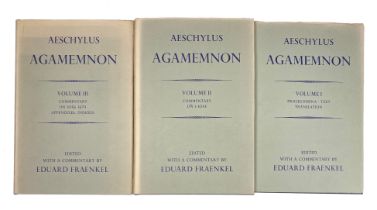 AESCHYLUS. Agamemnon. Ed. w. comm. by E. Fraenkel. Oxford, (1974). 3 vols