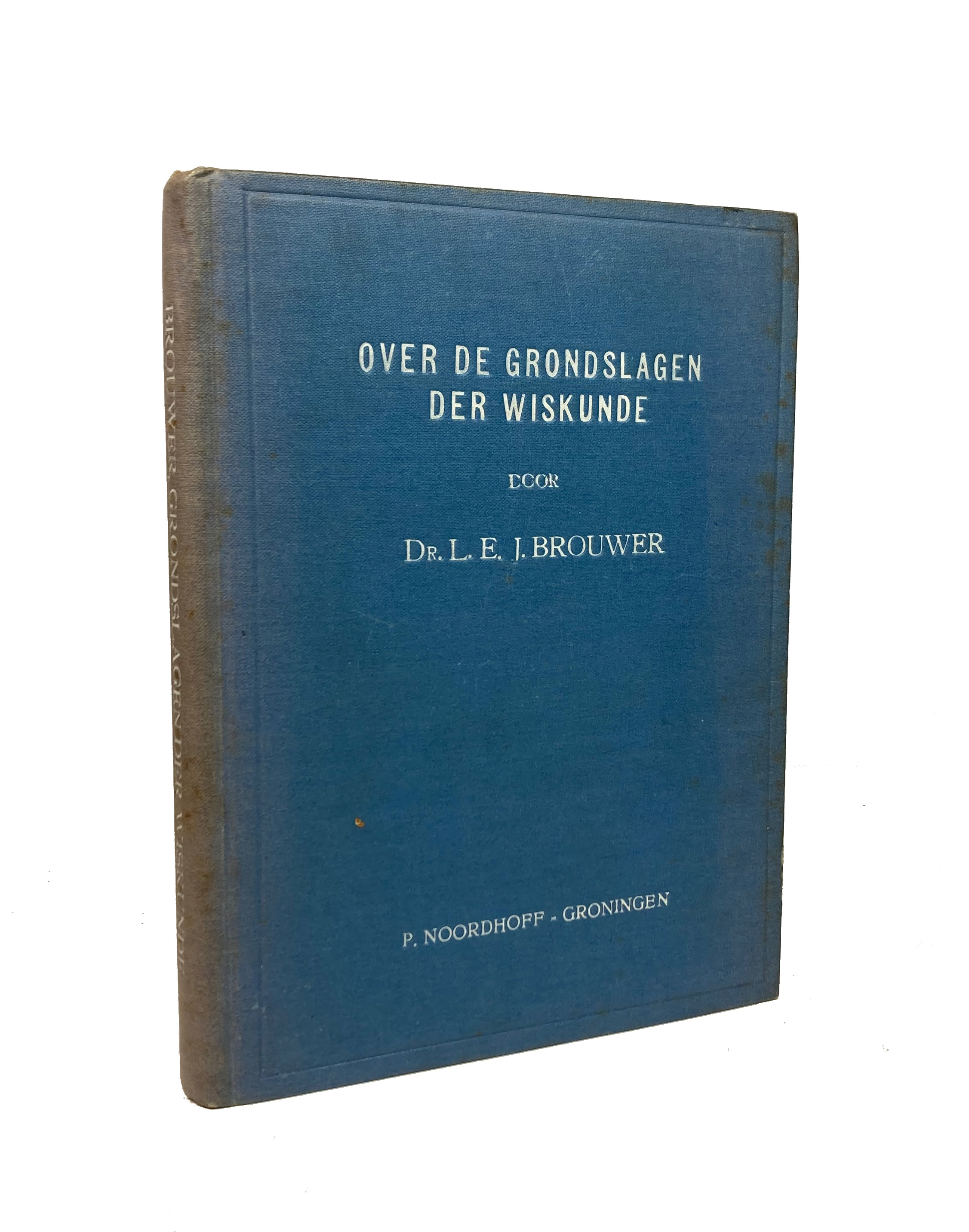 MATHEMATICS -- BROUWER, L.E.J. Over de grondslagen der wiskunde. Amst./Lpz., Maas & v