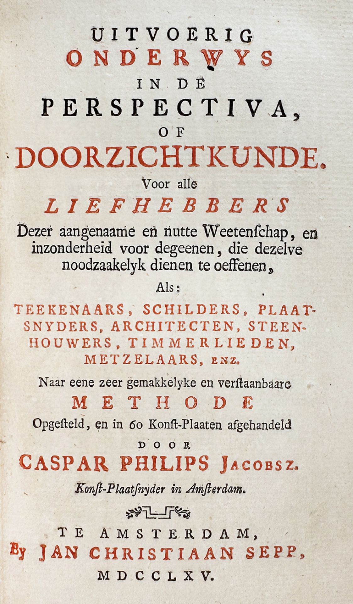 ARTISTS' MANUALS -- PHILIPS JACOBSZ., C. Uitvoerig onderwys in de perspectiva, of doorzichtkunde