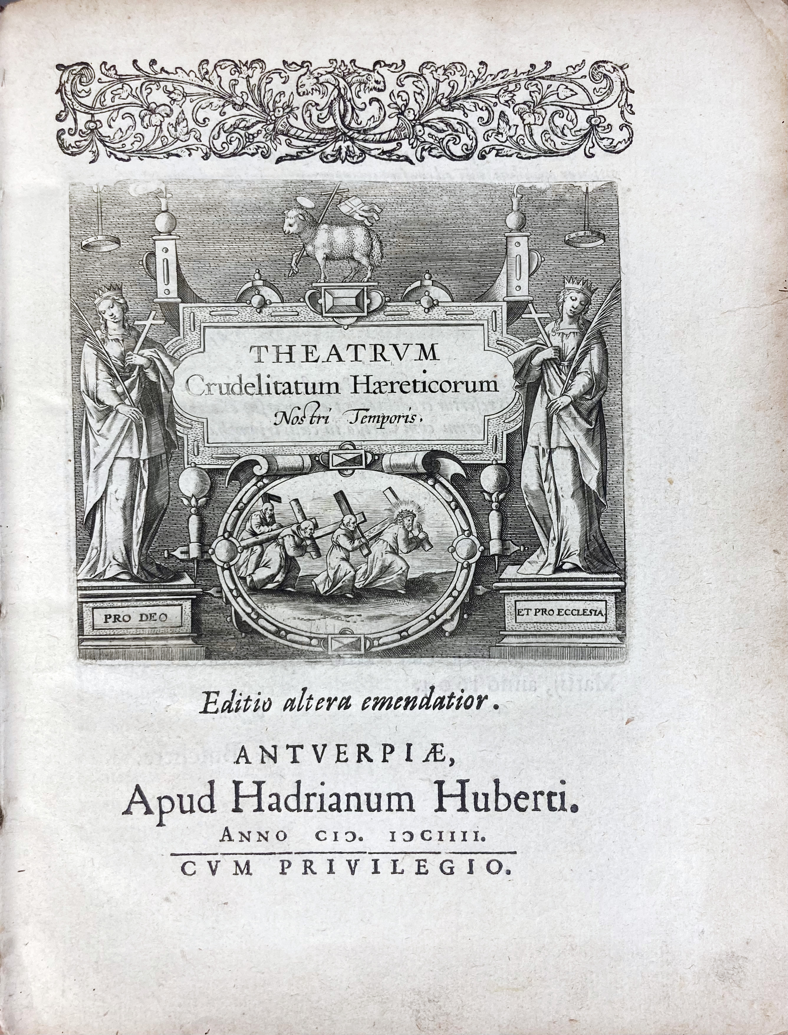 VERSTEGEN, R., (ps. of R. Rowlands)). Theatrum Crudelitatum Hæreticorum. Ed. 2a emend