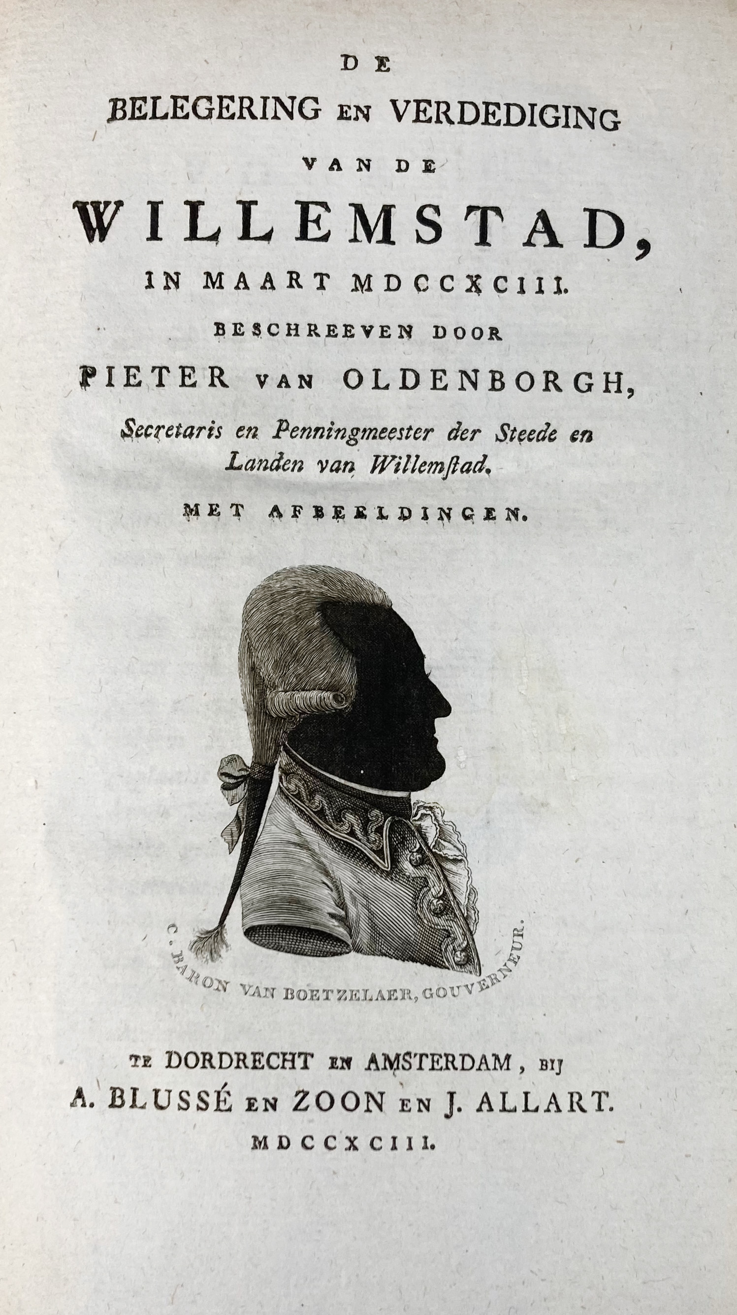 WILLEMSTAD -- OLDENBORGH, P. v. De belegering & verdediging v.d. Willemstad in maart 1793