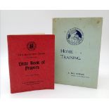 A 1914 EDITION OF "HOME TRAINING" BY MRS SUMNER PLUS "THE LITTLE BOOK OF PRAYERS" DISTRIBUTED BY THE