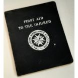 A FIRST AID TO THE INJURED book produced by the St John Ambulance Association, 1943 Edition.