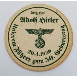 3rd Reich Celebrational Beer Mat advertising Hitlers Birthday. On the reverse “Reserved Only For