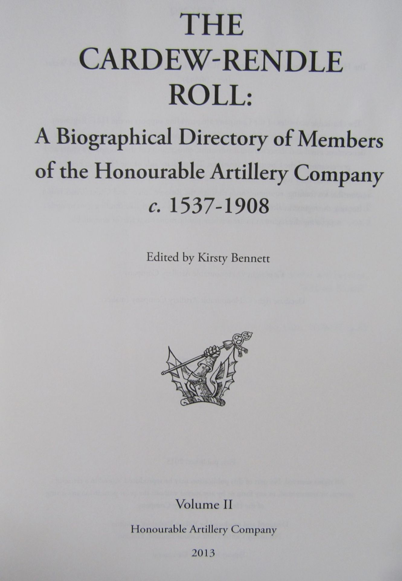 Bennett, Kirsty "The Cardew-Rendle Roll: A Biographical Directory of The Honourable Artillery - Image 13 of 23