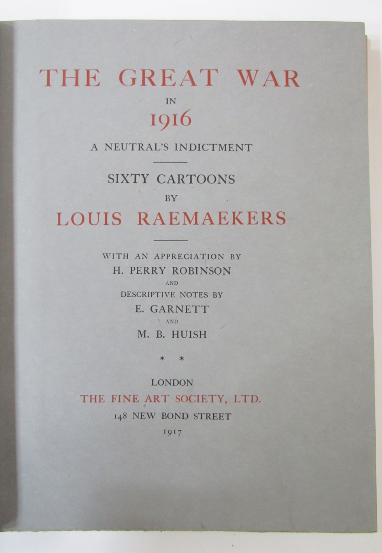 Raemaekers, Louis. (ills.) "The Great War in 1916 - A Neutral's Indictment" The Fine Art Society - Image 7 of 26