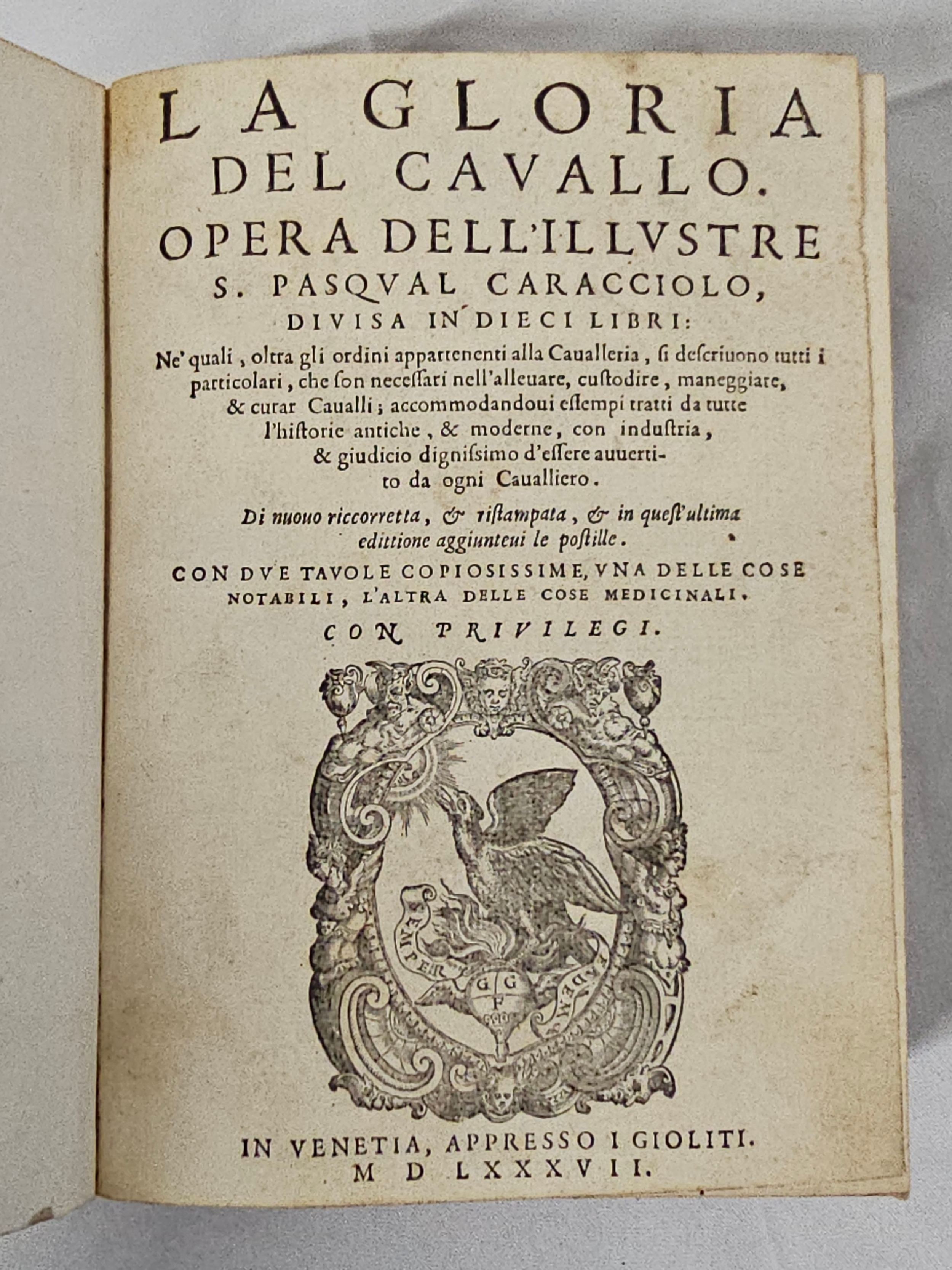 La Gloria Del Cavallo. Caracciolo Pasquale. Published by Giolitto de' Ferrari, 1587. Quarter - Image 5 of 6