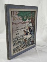 La Tour d'Auvergne Premier grenadier de France. Georges Montorgueil. Published by Combet, Paris,
