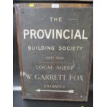 A VINTAGE METAL ENTRANCE SIGN FOR THE PROVINCIAL BUILDING SOCIETY EST 1849, LOCAL AGENT W. GARRETT