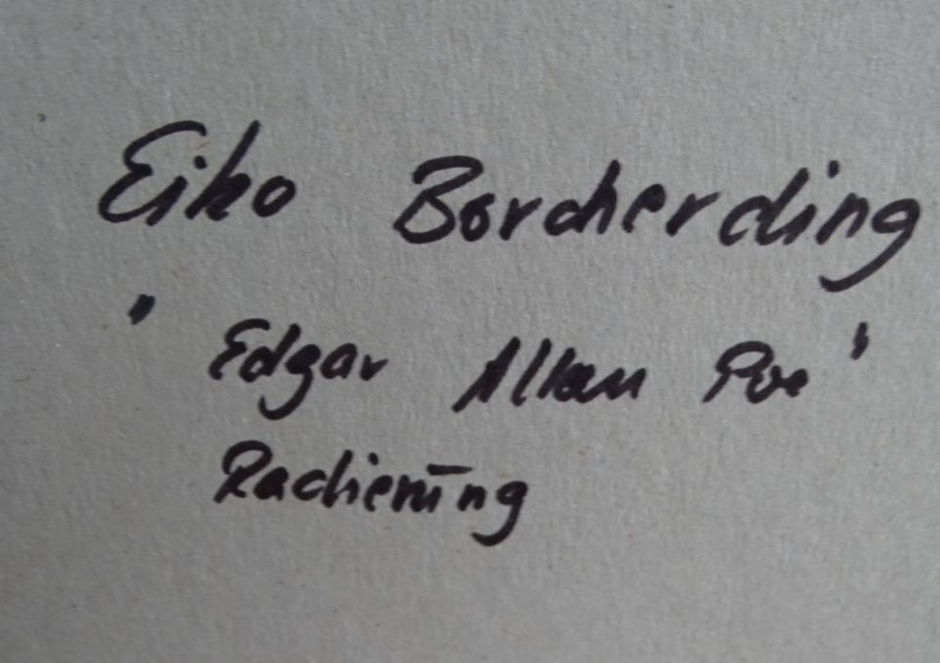 Eiko Borcherding , 2005 "Edgar Alan Poe" orig. Radierung, ger/Glas, RG 58x48 cm - Bild 7 aus 7