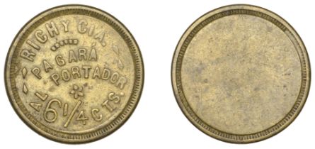 Honduras, Rich y Cia., Six-and-a-Quarter Centavos, uniface, brass, 24mm (Rulau â€“). Very fine...