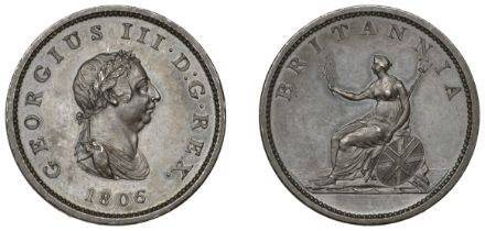 George III (1760-1820), Pre-1816 issues, 1806 (late Soho), proof in bronzed-copper, by C.H....