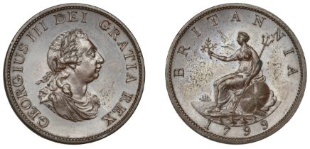 George III (1760-1820), Pre-1816 issues, 1799 (early Soho), proof in bronzed-copper, by C.H....