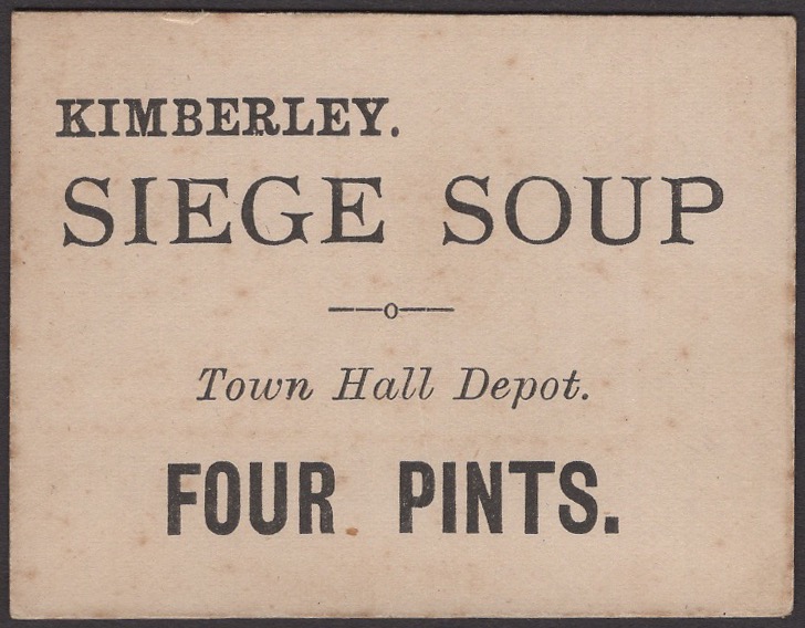 Siege of Kimberley, soup ticket for 4 pints at Town Hall depot, type 1, ND (1899-1900),...